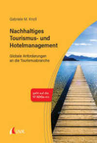 Nachhaltiges Tourismus- und Hotelmanagement : Globale Anforderungen an die Tourismusbranche （1. Auflage. 2025. 150 S. 220 mm）