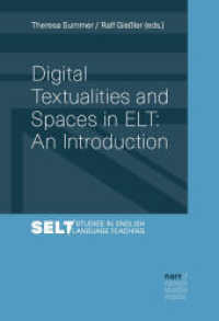 Digital Textualities and Spaces in ELT (Studies in English Language Teaching / Augsburger Studien zur Englischdidaktik 14) （1. Auflage. 2025. 226 S. 220 mm）