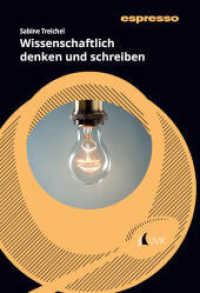 Wissenschaftlich denken und schreiben : Kurzlehrbuch mit eLearning-Kurs (espresso) （1. Auflage. 2025. 125 S. 220 mm）