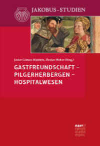 Gastfreundschaft - Pilgerherbergen - Hospitalwesen (Jakobus-Studien 26) （1. Auflage. 2024. 213 S. 220 mm）