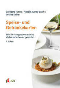 Speise- und Getränkekarten : Wie Sie Ihre gastronomische Visitenkarte besser gestalten （3. Aufl. 2025. 190 S. 220 mm）