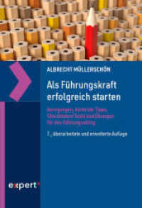 Als Führungskraft erfolgreich starten : Anregungen, konkrete Tipps, Checklisten/Tests und Übungen für den Führungsalltag (Reihe Westerham 12) （7. Aufl. 2024. 198 S. 220 mm）