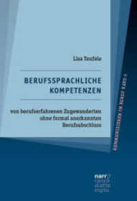 Berufssprachliche Kompetenzen von berufserfahrenen Zugewanderten ohne formal anerkannten Berufsabschluss (Kommunizieren im Beruf 6) （1. Auflage. 2025. 317 S. 220 mm）