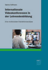 Internationale Videokonferenzen in der Lehrendenbildung : Eine multimodale Interaktionsanalyse （1. Auflage. 2024. 177 S. 220 mm）