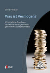 Was ist Vermögen? : Wirtschaftliche Grundlagen, persönlicher Vermögensaufbau, gesellschaftliche Ungleichheiten (nuggets) （1. Auflage. 2025. 130 S. 220 mm）