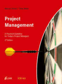 Project Management : A Practical Guideline for Today´s Project Managers （3. Aufl. 2025. 258 S. 266 mm）