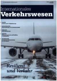 Internationales Verkehrswesen 77, 2 (2025) : Resilienz und Verkehr （1. Auflage. 2025. 59 S.）
