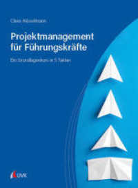 Projektmanagement für Führungskräfte : Ein Grundlagenkurs in 5 Takten （1. Auflage. 2025. 250 S. 266 mm）