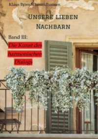 Unsere lieben Nachbarn : Band III: >Die Kunst des harmonischen Dialogs