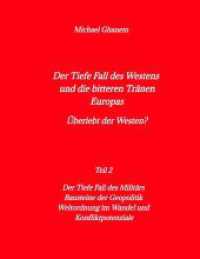 Der tiefe Fall des Westens und die bitteren Tränen Europas: Teil 2: Der Tiefe Fall des Militärs - Bausteine der Geopolitik - Weltordnung im