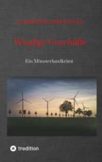 Windige Geschäfte - Eine Kriminalgeschichte rund um das Thema Windkraft: Ein Münsterlandkrimi - spielt in Warendorf und Sassenberg