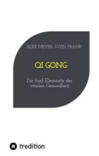 Qi Gong : Die fünf Elemente der vitalen Gesundheit