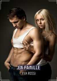 En Famille : Recueil d'Histoires Érotiques Sexy en Français
