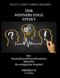 Der Winners Edge Effekt: Der PassionPowerPräsenzPenetranz Mind-Set für erfolgreiche Projekte!