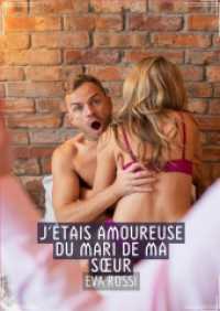 J'étais Amoureuse du Mari de ma Soeur : Recueil d'Histoires Érotiques Sexy en Français