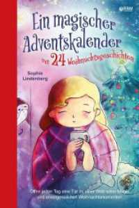 Ein magischer Adventskalender mit 24 Weihnachtsgeschichten: Öffne jeden Tag eine Tür zu einer Welt voller Magie und unvergesslichen Weihnach