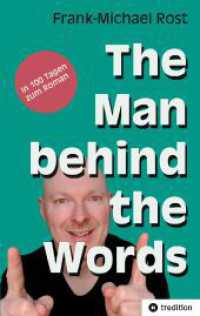 The Man behind the Words: In 100 Tagen zum Roman