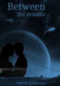Between the demons: schaffen sie es gemeinsam zu strahlen? Oder werden sie von der Dunkelheit verschlungen?
