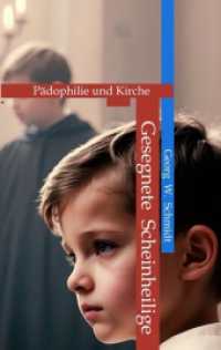 Gesegnete Scheinheilige : Pädophilie und Kirche