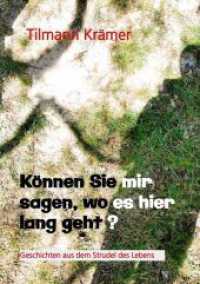 Können Sie mir sagen, wo es hier lang geht? Geschichten über Männer, ihre Träume und Stolpersteine: Geschichten aus dem Strudel de