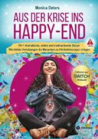 Aus Der Krise Ins Happy-End : 55+1 dramatische, wahre und mutmachende Storys