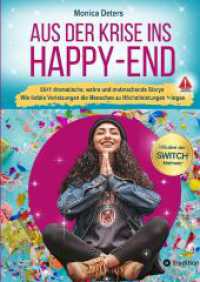 Aus Der Krise Ins Happy-End : 55+1 dramatische, wahre und mutmachende Storys