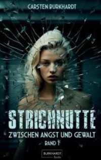 Strichnutte: Zwischen Angst und Gewalt