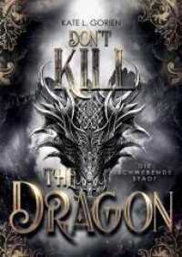 Don't Kill the Dragon - Die schwebende Stadt: Mitreißende Urban Fantasy - das atemberaubende Finale der Don't Kill Reihe: Don't Kill the Demon 3