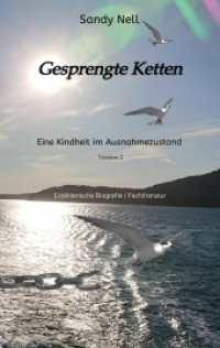 Gesprengte Ketten : Eine Kindheit im Ausnahmezustand