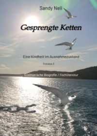 Gesprengte Ketten : Eine Kindheit im Ausnahmezustand