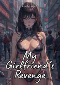 My Girlfriend's Revenge : Sexy Erotic Stories for Adults Illustrated with Hentai Pictures