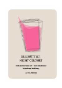 Geschüttelt, nicht gerührt : Mein Tremor und ich - eine zunehmend intensivere Beziehung