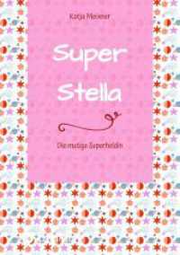 Super Stella: Die mutige Superheldin