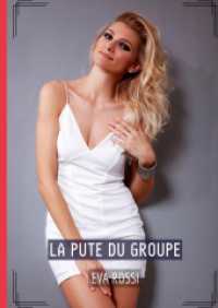 La pute du groupe : Histoires Érotiques Tabou pour Adultes