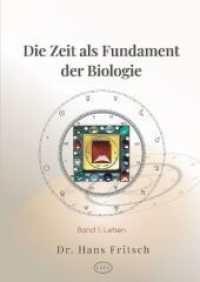 Die Zeit als Fundament der Biologie: Teil 1: Leben