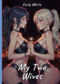 My Two Wives : Sexy Erotic Stories for Adults Illustrated with Hentai Pictures