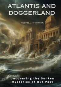 Atlantis and Doggerland: Uncovering the Sunken Mysteries of Our Past