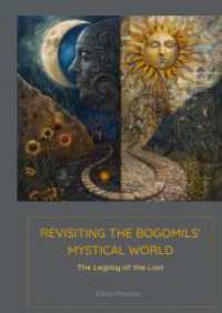Revisiting the Bogomils' Mystical World: The Legacy of the Lost