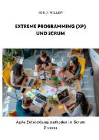 Extreme Programming (XP) und Scrum: Agile Entwicklungsmethoden im Scrum Prozess