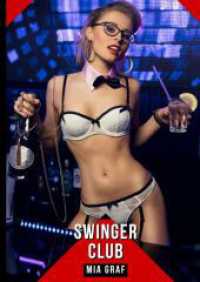 Swinger Club : Geschichten mit explizitem Sex für Erwachsene
