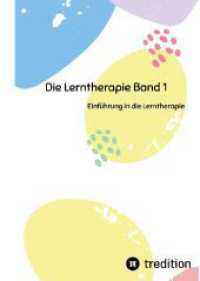 Die Lerntherapie Band 1: Einführung in die Lerntherapie