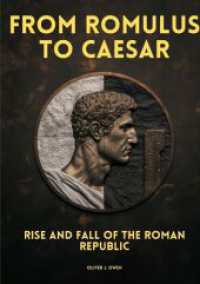 From Romulus to Caesar : Rise and Fall of the Roman Republic