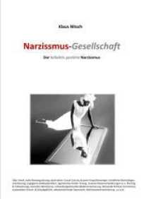 Narzissmus-Gesellschaft: Unser kollektiv gestörter Narzissmus