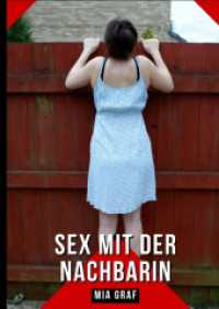 Sex mit der Nachbarin : Geschichten mit explizitem Sex für Erwachsene