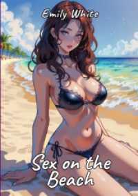 Sex on the Beach : Sexy Erotic Stories for Adults Illustrated with Hentai Pictures