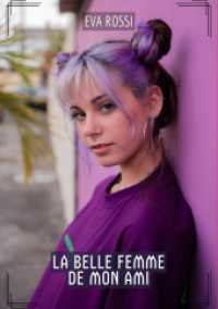 La Belle Femme de Mon Ami : Contes Érotiques Interdits de Sexe Hard Français