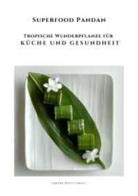 Superfood Pandan: Tropische Wunderpflanze für Küche und Gesundheit