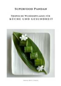 Superfood Pandan: Tropische Wunderpflanze für Küche und Gesundheit