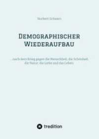 Demographischer Wiederaufbau : ....nach dem Krieg gegen die Menschheit, die Schönheit, die Natur, die Liebe und das Leben.