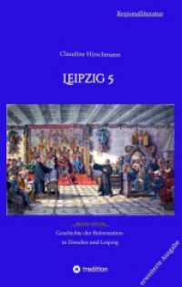 Leipzig 5: Geschichte der Reformation in Dresden und Leipzig (erweiterte Ausgabe)